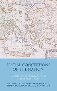 Book Cover for Spatial Conceptions of the Nation by Nikiforos P Diamandouros, Thaleia Dragona, Çaglar Keyder