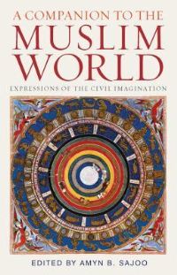 Book Cover for A Companion to the Muslim World by Amyn Sajoo