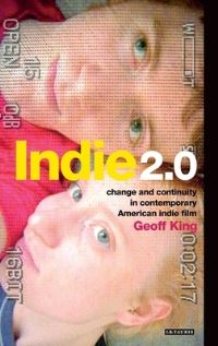 Book Cover for Indie 2.0 by Geoff King
