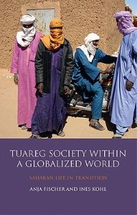 Book Cover for Tuareg Society Within a Globalized World by Anja Fischer, Ines Kohl