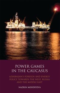 Book Cover for Power Games in the Caucasus by Nazrin Mehdiyeva