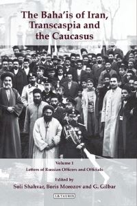 Book Cover for The Baha'is of Iran, Transcaspia and the Caucasus by Soli Shahvar, Gad G Gilbar, Boris Morozov