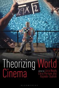 Book Cover for Theorizing World Cinema by Lúcia Nagib, Chris Perriam, Rajinder Kumar Dudrah