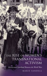 Book Cover for The Rise of Women's Transnational Activism by Marie Sandell