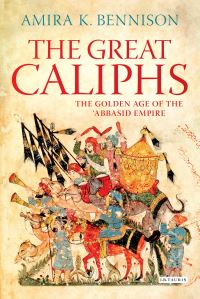 Book Cover for The Great Caliphs by Amira K Bennison