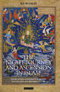 Book Cover for The Night Journey and Ascension Into Islam by R P Buckley