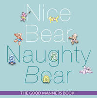 Book Cover for Nice Bear, Naughty Bear by Avril Lethbridge