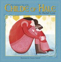 Book Cover for The Cautionary Tale of the Childe of Hale by Rachel Lyon, Vanina Starkoff