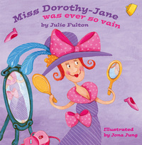Book Cover for Miss Dorothy-Jane Was Ever So Vain by Julie Fulton