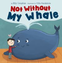 Book Cover for Not Without My Whale by Billy Coughlan