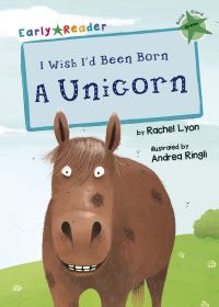 Book Cover for I Wish I'd Been Born a Unicorn by Rachel Lyon