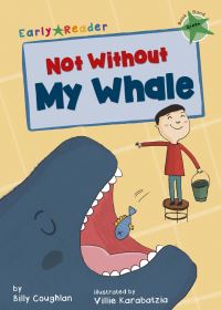 Book Cover for Not Without My Whale by Billy Coughlan