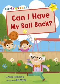 Book Cover for Can I Have My Ball Back by Alice Hemming