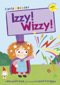 Book Cover for Izzy! Wizzy! by Elizabeth Dale