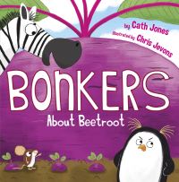 Book Cover for Bonkers About Beetroot by Cath Jones