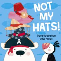 Book Cover for Not My Hats! by Tracy Gunaratnam