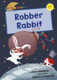 Book Cover for Robber Rabbit by Alice Hemming