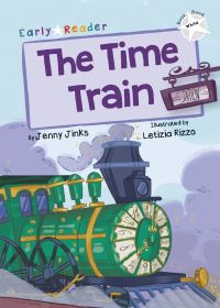 Book Cover for The Time Train by Jenny Jinks