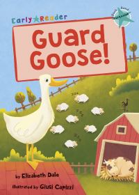 Book Cover for Guard Goose! by Elizabeth Dale