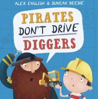 Book Cover for Pirates Don't Drive Diggers by Alex English