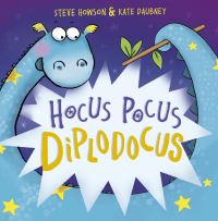 Book Cover for Hocus Pocus Diplodocus by Steve Howson