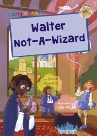 Book Cover for Walter Not-A-Wizard by Steve Howson