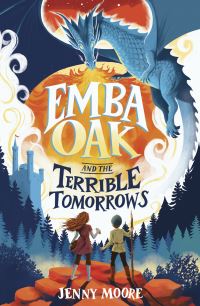 Book Cover for Emba Oak and the Terrible Tomorrows. 1 by Jenny Moore