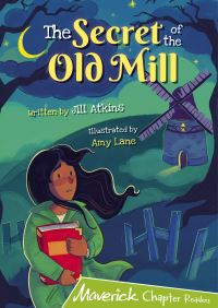 Book Cover for The Secret of the Old Mill by Jill Atkins
