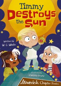 Book Cover for Timmy Destroys the Sun by W G White