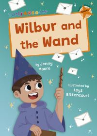 Book Cover for Wilbur and the Wand by Jenny Moore