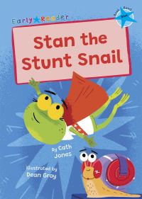 Book Cover for Stan the Stunt Snail by Cath Jones