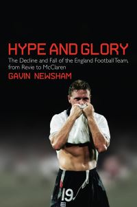 Book Cover for Hype and Glory by Gavin Newsham