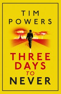 Book Cover for Three Days to Never by Tim Powers