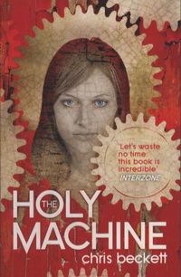 Book Cover for The Holy Machine by Chris Beckett