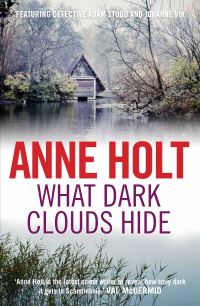 Book Cover for What Dark Clouds Hide by Anne Holt