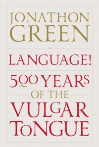 Book Cover for Language! by Jonathon Green