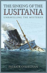 Book Cover for The Sinking of the Lusitania by Patrick OSullivan