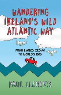 Book Cover for Wandering Ireland's Wild Atlantic Way by Paul Clements