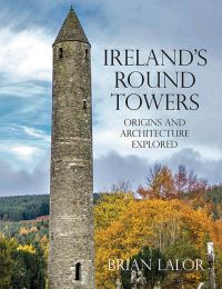 Book Cover for Ireland's Round Towers by Brian Lalor