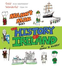 Book Cover for Manny Man Does the History of Ireland by John Ruddy