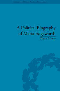 Book Cover for A Political Biography of Maria Edgeworth by Susan Manly