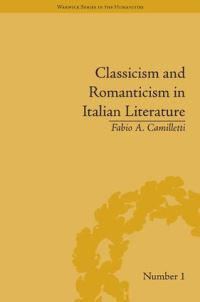 Book Cover for Classicism and Romanticism in Italian Literature by Fabio Camilletti