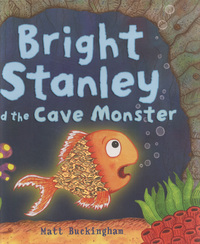 Book Cover for Bright Stanley and the Cave Monster by Matt Buckingham