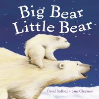 Book Cover for Big Bear, Little Bear by David Bedford, Jane Chapman