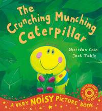 Book Cover for The Crunching Munching Caterpillar by Sheryl Webster, Caroline Pedler
