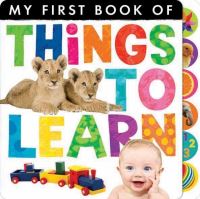 Book Cover for My First Book of Things to Learn by 