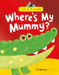Book Cover for Where's My Mummy? by Jo Brown