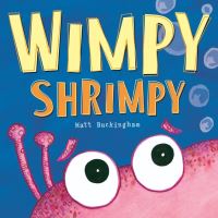 Book Cover for Wimpy Shrimpy by Matt Buckingham
