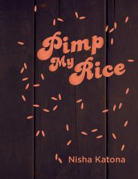 Book Cover for Pimp My Rice by Nisha Katona