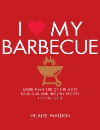 Book Cover for I [Symbol of a Heart] My Barbecue by Hilaire Walden